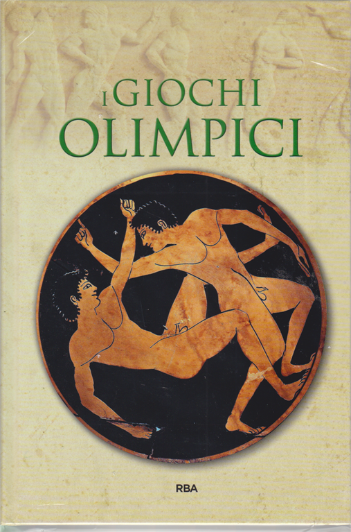 LS- BIBLIOTECA GRECIA E ROMA N.15 I GIOCHI OLIMPICI -- RBA --- 2018 - C - YFS999