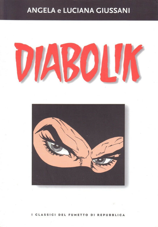 FZ- CLASSICI DEL FUMETTO DI REPUBBLICA N.7 DIABOLIK --- 2004 - QBX