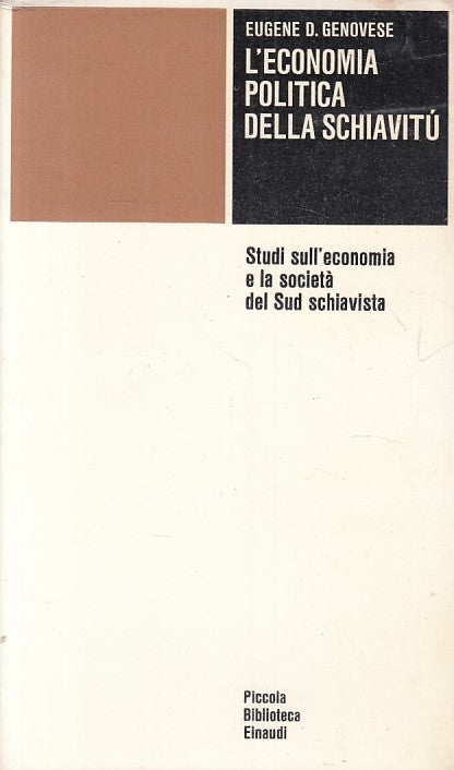 LS- ECONOMIA POLITICA DELLA SCHIAVITU' - GENOVESE- EINAUDI --- 1972 - B - ZFS316