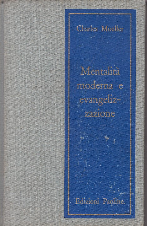 LS- MENTALITA' MODERNA E EVANGELIZZAZIONE- MOELLER- PAOLINE--- 1964 - C - ZFS523
