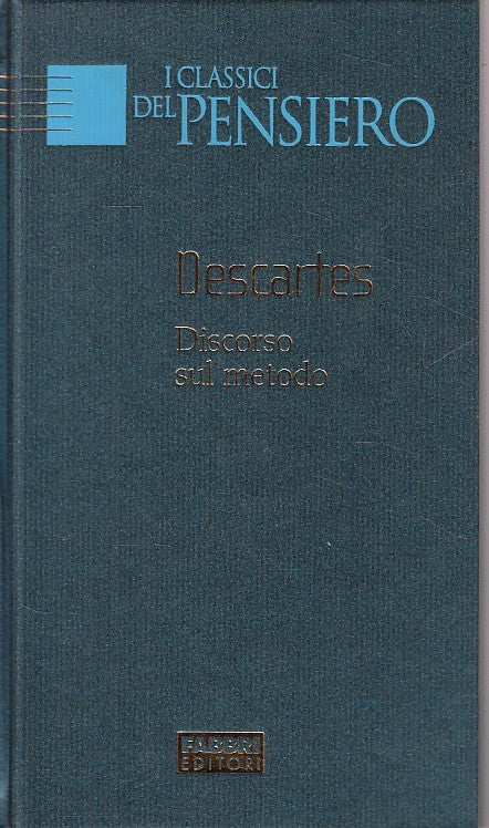 LS- DISCORSO SUL METODO - DESCARTES - FABBRI - PENSIERO -- 2004 - C - ZFS471