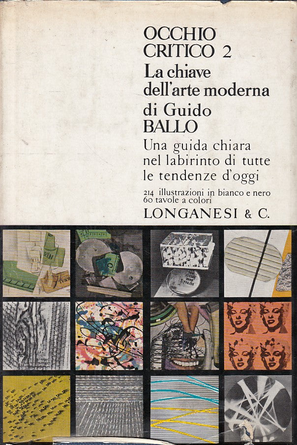 LZ- OCCHIO CRITICO 2 GUIDA CHIAVE ARTE MODERNA -- LONGANESI--- 1968 - B - ZFS272