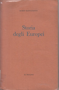 LS- STORIA DEGLI EUROPEI - MARIO BASTIANETTO - MULINO --- 1960 - BS - YFS568