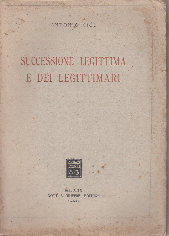 LZ- SUCCESSIONE LEGGITTIMA E LEGITTIMARI - CICU - GIUFFRE' --- 1941 - B - YFS427