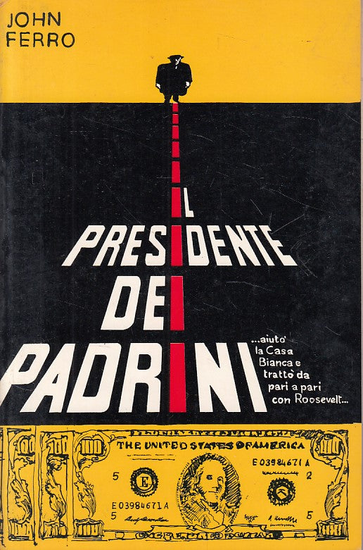 LS- IL PRESIDENTE DEI PADRINI - FERRO - ROMA -- 1a ED. - 1972 - B - ZFS432