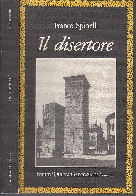 LN- IL DISERTORE - FRANCO SPINELLI - FORUM QUINTA GENERAZIONE --- 1987- B- XFS49