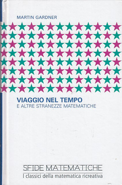 LZ- SFIDE MATEMATICHE VIAGGIO NEL TEMPO - GARDNER - RBA - 2008 - C- YFS