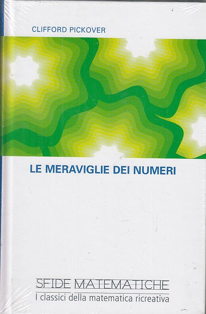 LZ- SFIDE MATEMATICHE N..15 LE MERAVIGLIE DEI NUMERI- PICKOVER- RBA- 2008- C-YFS