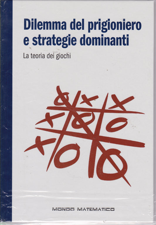 LZ- MONDO MATEMATICO N.7 DILEMMA DEL PRIGIONIERO STRATEGIE - RBA--- 2019- C- YFS