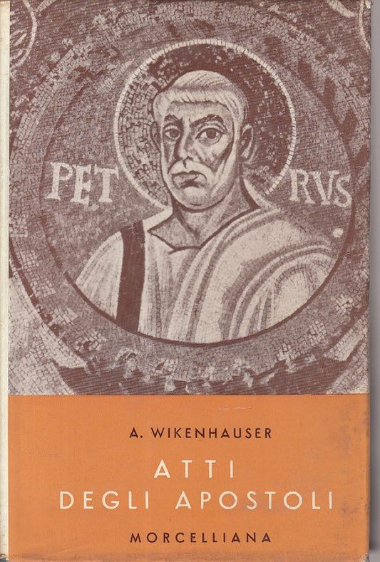 LD- ATTI APOSTOLI NUOVO TESTAMENTO COMMENTATO-- MORCELLIANA--- 1962 - CS - ZFS85