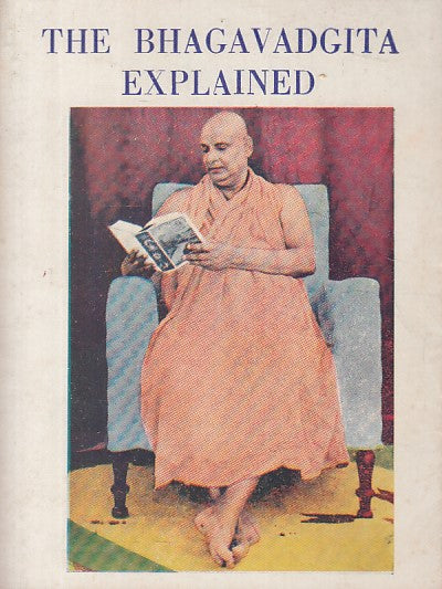 LS- THE BHAGAVADGITA EXPLAINED -- DIVINE LIFE SOCIETY --- 1968 - BS - YFS163