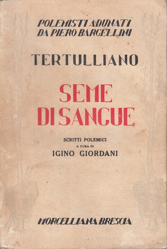 LS- SEME DI SANGUE - TERTULLIANO - MORCELLIANA --- 1935 - B - YFS190