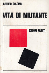 LS- VITA DI MILITANTE - COLOMBI - RIUNITI -- 1a ED. - 1975 - B - YFS160