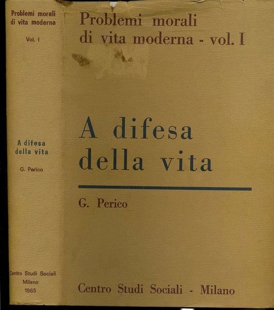 LS- PROBLEMI MORALI VITA MODERNA A DIFESA DELLA VITA- PERICO---- 1965- CS-YFS695