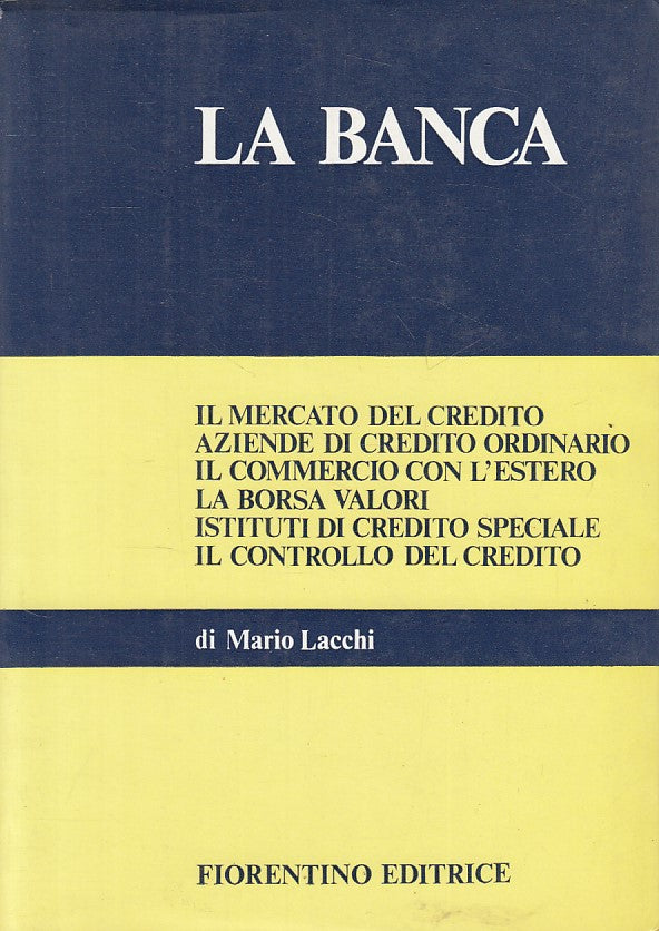 LS- LA BANCA - MARIO LACCHI - FIORENTINO - ECONOMIA - 1a ED. - 1977 - B - ZFS280