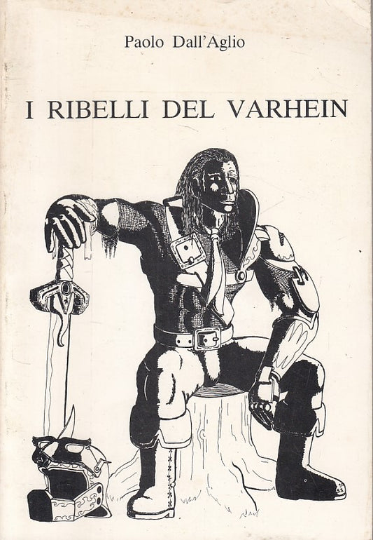 LS- I RIBELLI DEL VARHEIN - PAOLO DALL'AGLIO - FAENZA --- 1990 - B - ZFS665