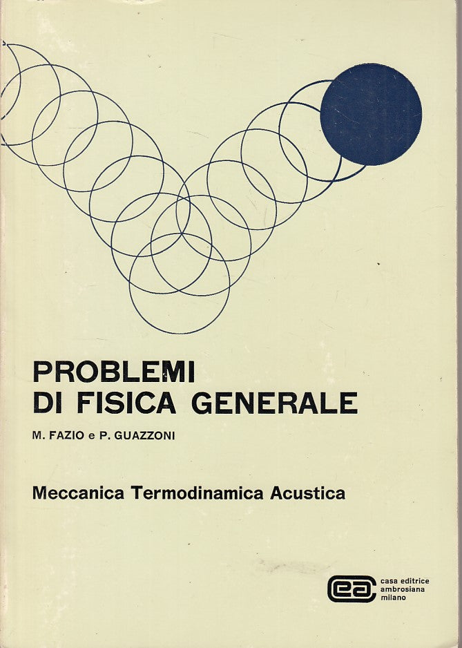 LZ- PROBLEMI DI FISICA GENERALE VOL. 1 -- AMBROSIANA --- 1982 - B - ZFS665