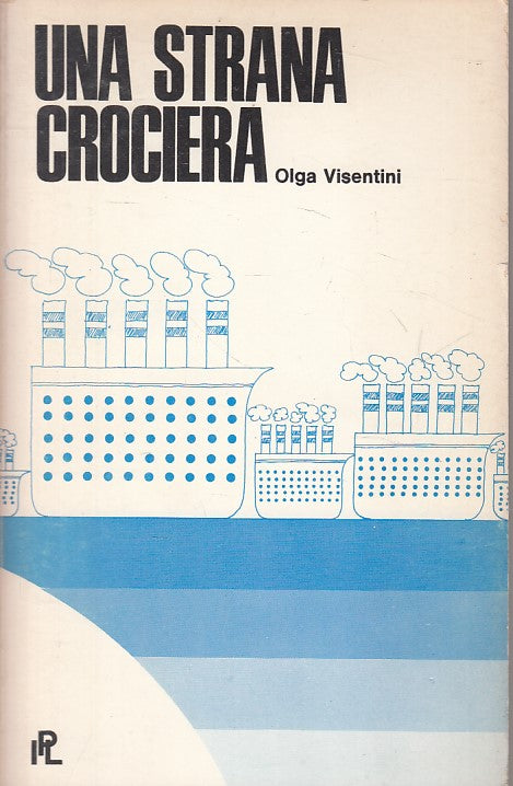 LN- UNA STRANA CROCIERA - VISENTINI - IPL - ROMANZI ALBA -- 1973 - B - ZFS461