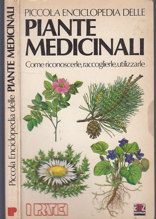 LZ- PICCOLA ENCICLOPEDIA DELLE PIANTE MEDICINALI-- AMZ- PRATICI-- 1980- B- XFS51