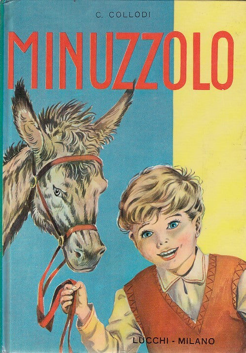 LB- MINUZZOLO ROMANZO PER RAGAZZI - CARLO COLLODI - LUCCHI --- 1977 - C - XFS43