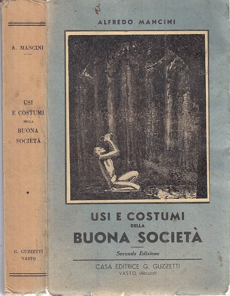 LS- USI E COSTUMI DELLA BUONA SOCIETA' - MANCINI - GUZZETTI --- 1910- B- XFS43