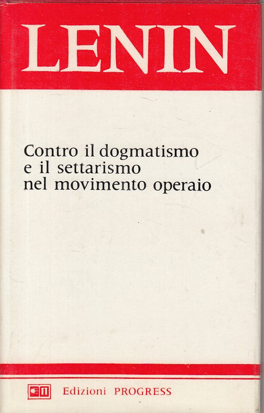 LS- CONTRO DOGMATISMO MOVIMENTO OPERAIO- LENIN - PROGRESS --- 1980 - CS - YFS581