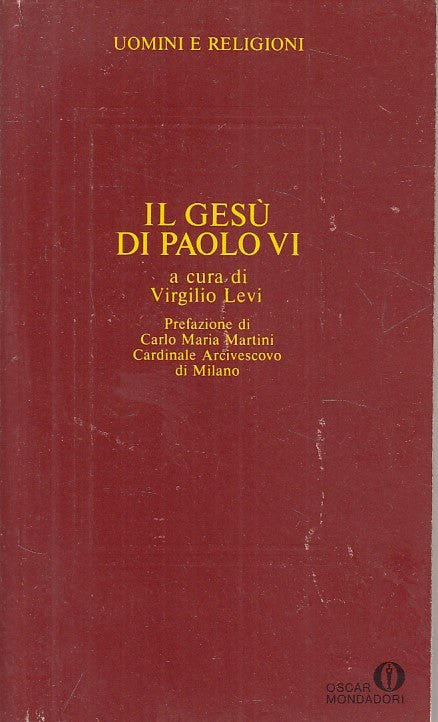 LD- IL GESU' DI PAOLO VI- LEVI - MONDADORI- UOMINI RELIGIONI-- 1985 - B - YFS393