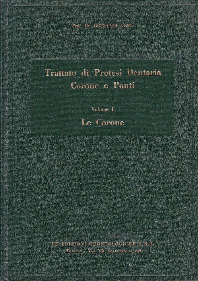 LZ- TRATTATO PROTESI DENTARIA CORONE PONTI VOL. 1-- TORINO --- 1953 - C - YFS269