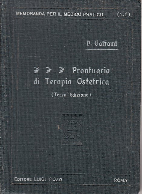 LS- PRONTUARIO DI TERAPIA OSTETRICA - GAIFAMI - POZZI --- 1936 - C - ZFS94