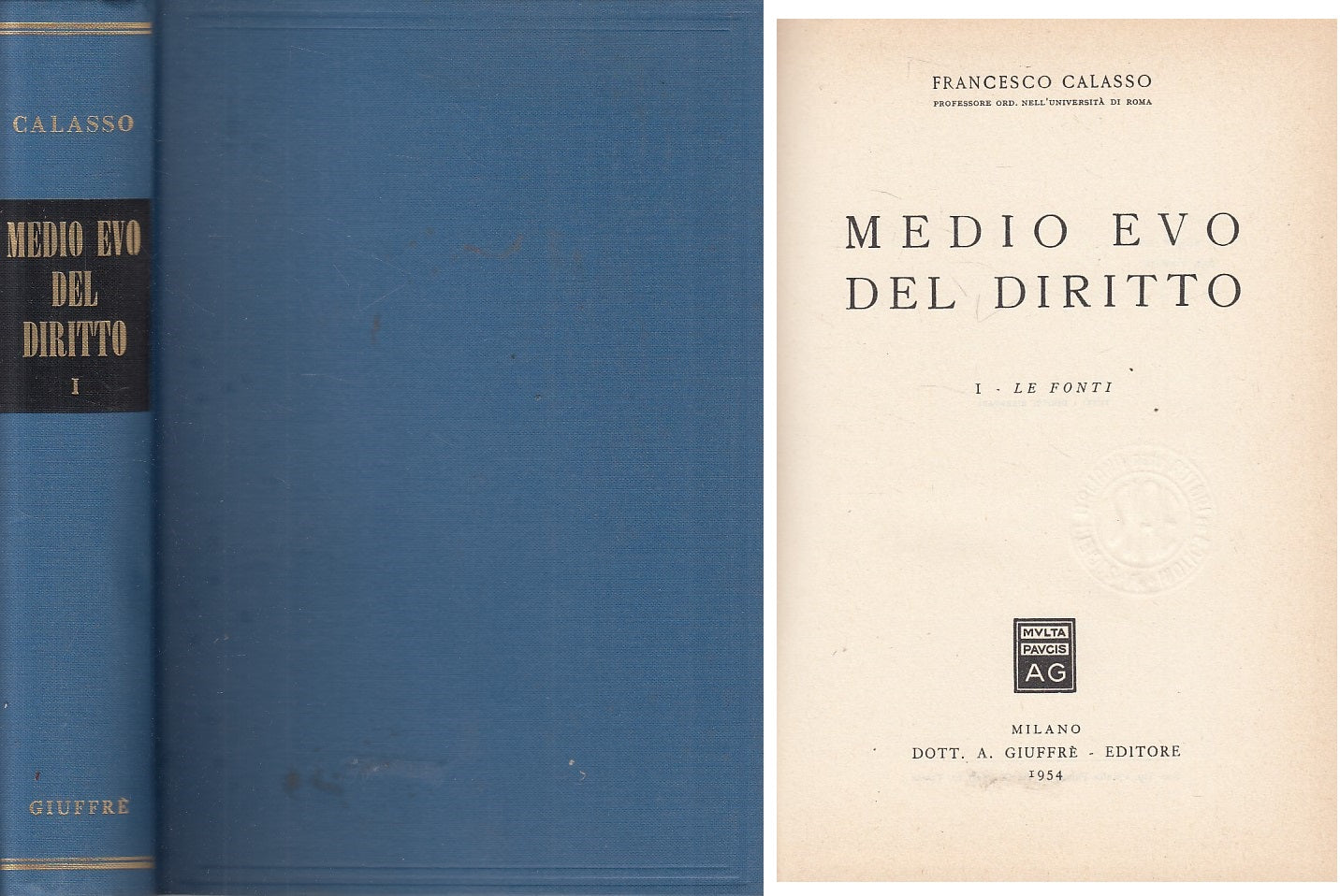 LZ- MEDIO EVO DEL DIRITTO VOL.1 FONTI - CALASSO - GIUFFRE' --- 1954 - C - ZFS94