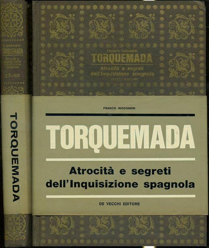 LS- TORQUEMADA INQUISIZIONE SPAGNOLA - INGEGNERI - DE VECCHI--- 1966- C- XFS49