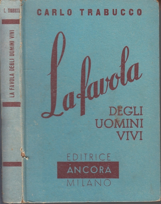 LB- LA FAVOLA DEGLI UOMINI VIVI - TRABUCCO - ANCORA --- 1936- C- XFS46