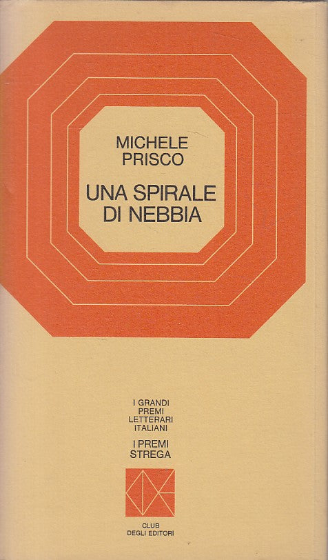 LN- SPIRALE DI NEBBIA - MICHELE PRISCO - CDE - PREMI STREGA-- 1970 - CS - ZFS200