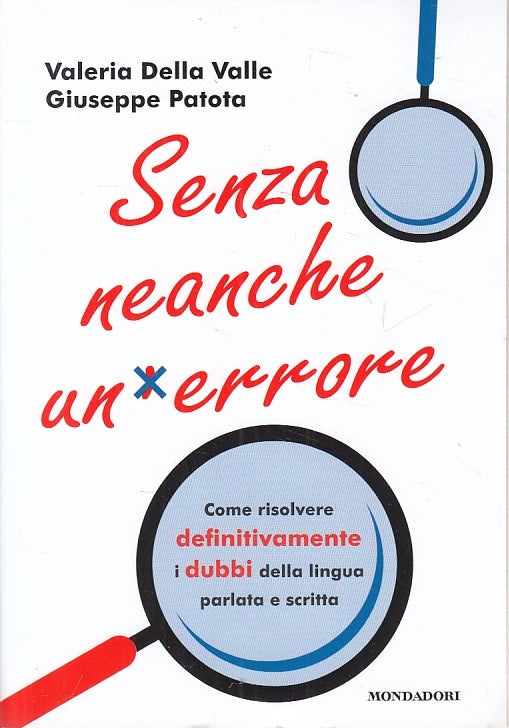 LZ- SENZA NEANCHE UN'ERRORE GUIDA- VALLE PATOTA- MONDADORI --- 2018 - B - ZFS107