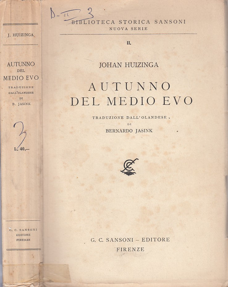 LS- AUTUNNO DEL MEDIO EVO - HUIZINGA - SANSONI - STORICA -- 1940 - B - ZFS57