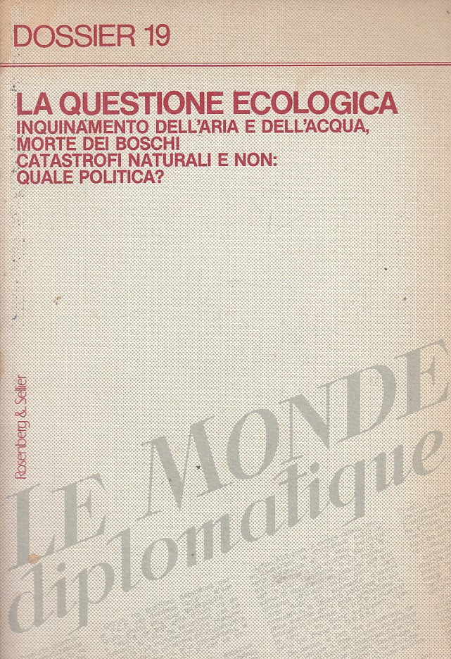 LS- LA QUESTIONE ECOLOGICA INQUINAMENTO-- ROSENBERG & SELLIER--- 1984- B - ZFS67