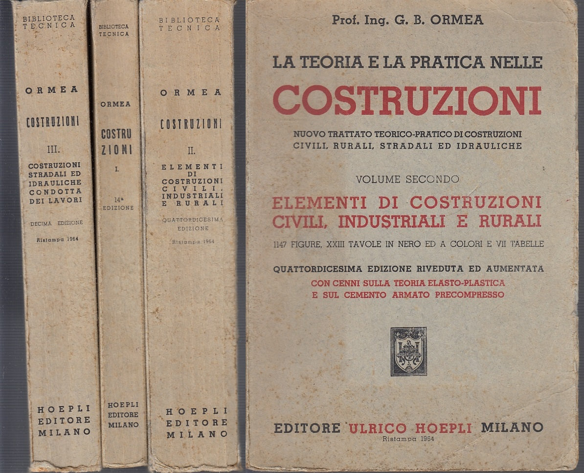 LZ- TEORIA E PRATICA NELLE COSTRUZIONI 3 VOLUMI- ORMEA- HOEPLI--- 1964- B- XFS36