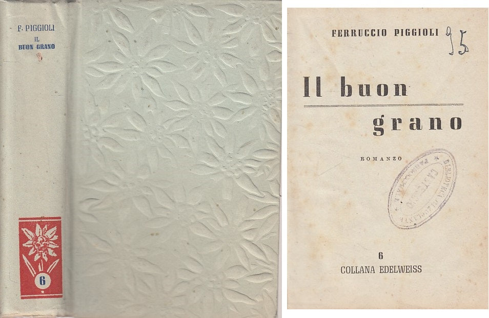 LN- IL BUON GRANO - PIGGIOLI - SAN PAOLO - EDELWEISS -- 1946 - C - ZFS243