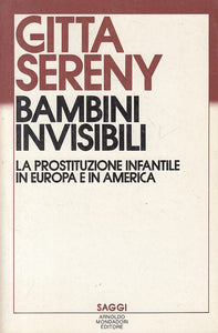 LS- BAMBINI INVISIBILI PROTITUZIONE INFANTILE -- MONDADORI --- 1986 - B - YFS402