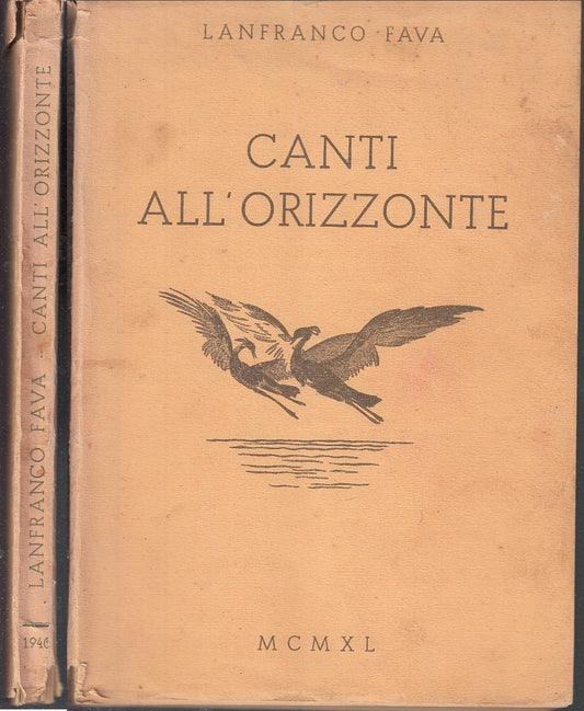 LN- CANTI ALL'ORIZZONTE - LANFRANCO FAVA BROZZI - IN PARMA --- 1940 - B - XFS59