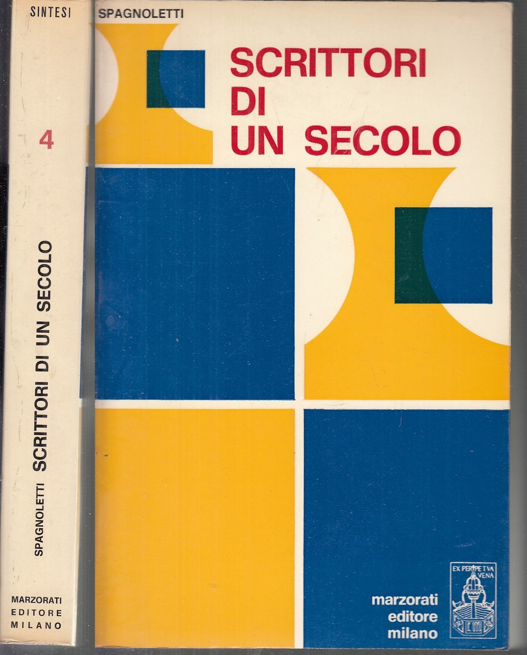 LS- SCRITTORI DI UN SECOLO - SPAGNOLETTI- MARZORATI- SINTESI 4-- 1974- B- XFS59