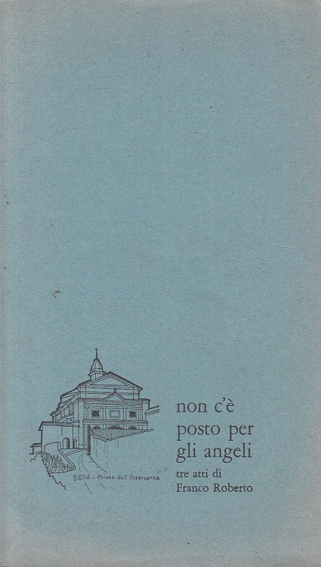 LN- NON C'E' POSTO PER GLI ANGELI COMMEDIA- ROBERTO- SIENA --- 1960 - B - YFS206