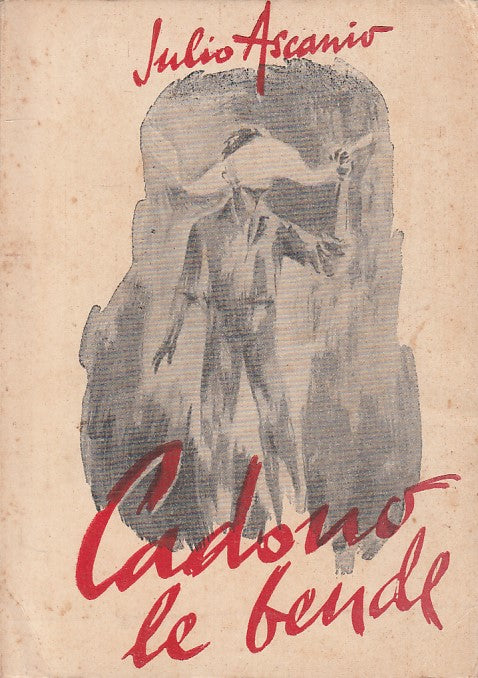 LN- CADONO LE BENDE - JULIO ASCANIO - PAOLINE --- 1952 - B - YFS206