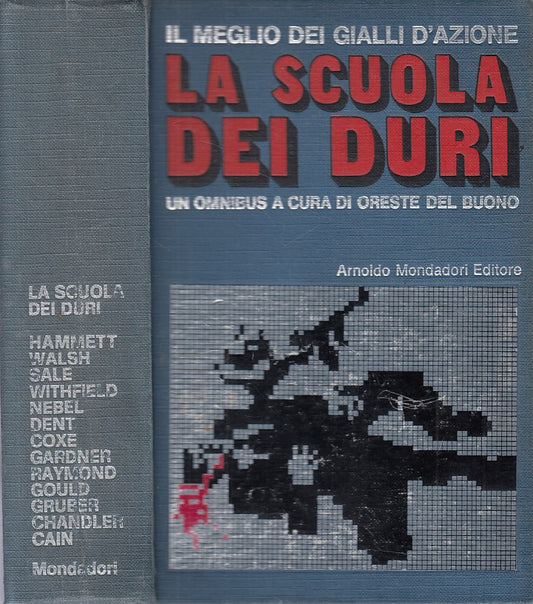 LG- LA SCUOLA DEI DURI MEGLIO GIALLI -- MONDADORI -- 1a ED. - 1969 - C - YFS398