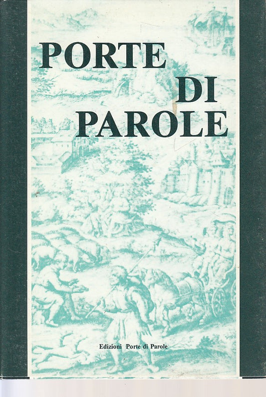 LS- PORTE DI PAROLE - AUTORI VARI - PORTE DI PAROLE PARMA --- 1990 - BS - WPR