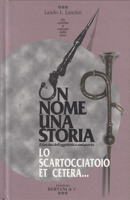LS- LO SCARTOCCIATOIO UN NOME UNA STORIA - LANDINI- BERTANI--- 1997 - C - YFS200