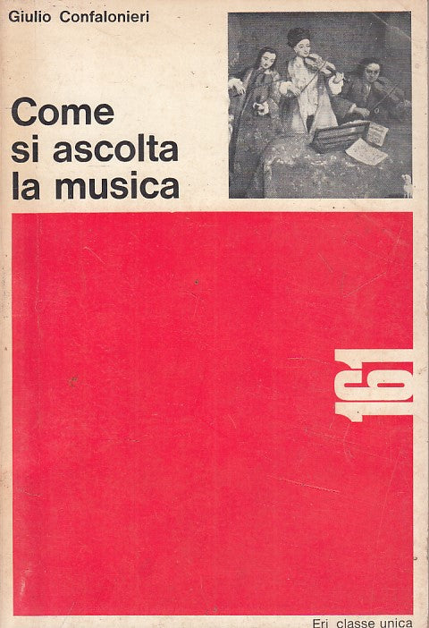LS- COME SI ASCOLTA LA MUSICA - CONFALONIERI - ERI - CLASSE -- 1966 - B - ZFS217