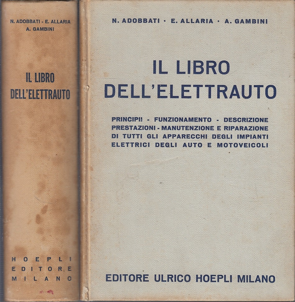 LZ- IL LIBRI DELL'ELETTRAUTO- ADOBBATI ALLARIA GAMBINI- HOEPLI--- 1960- C-ZFS387
