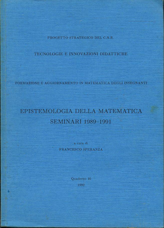 LZ- EPISTEMOLOGIA DELLA MATEMATICA SEMINARI 1989/1991 -- CNR--- 1992- B- YFS147