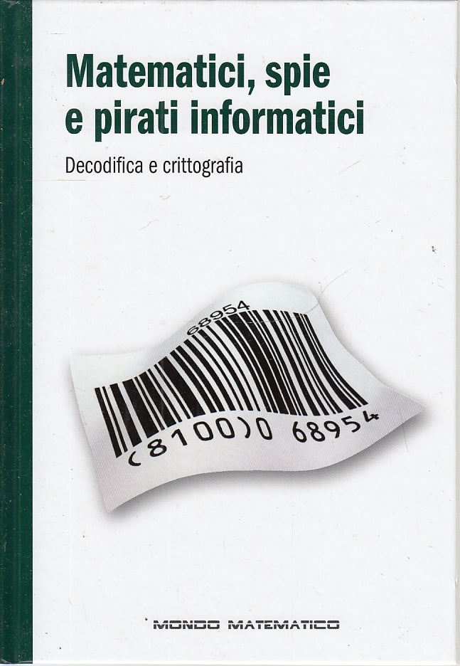 LZ- MONDO MATEMATICO MATEMATICI SPIE PIRATI INFORMATICI -- RBA --- 2017 - C- YFS